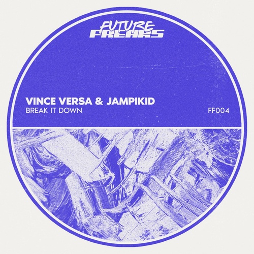 Vince Versa, Jampikid - Break It Down [FF004]
